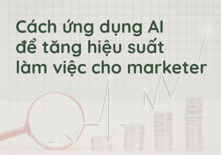 cách ứng dụng AI cho marketer