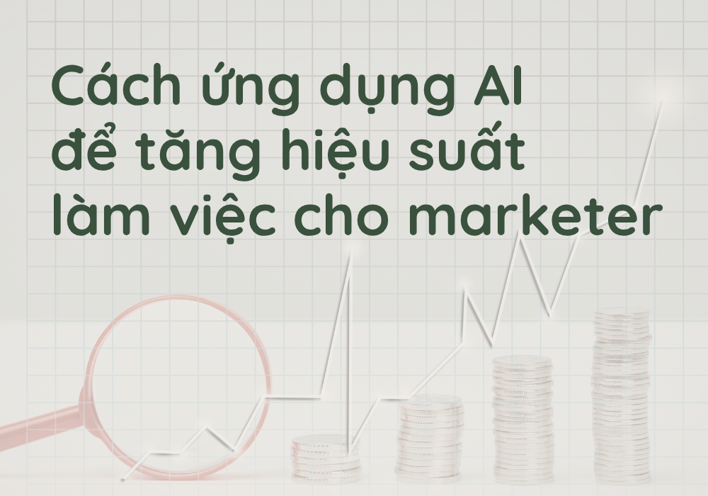 cách ứng dụng AI cho marketer